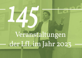 145 Veranstaltungen der LfL im Jahr 2023